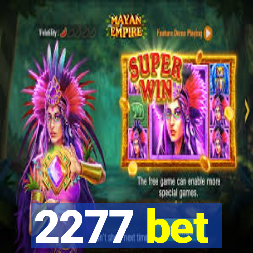 2277 bet